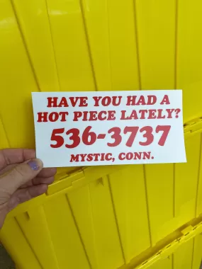 Mystic Pizza Have You Had a Hot Piece Lately Bumper Sticker